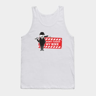 dont touch my bike Tank Top